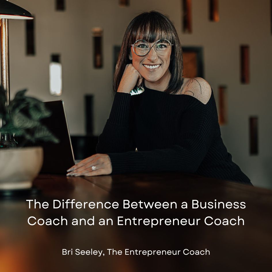 Entrepreneur Coach Bri Seeley business entrepreneur coach