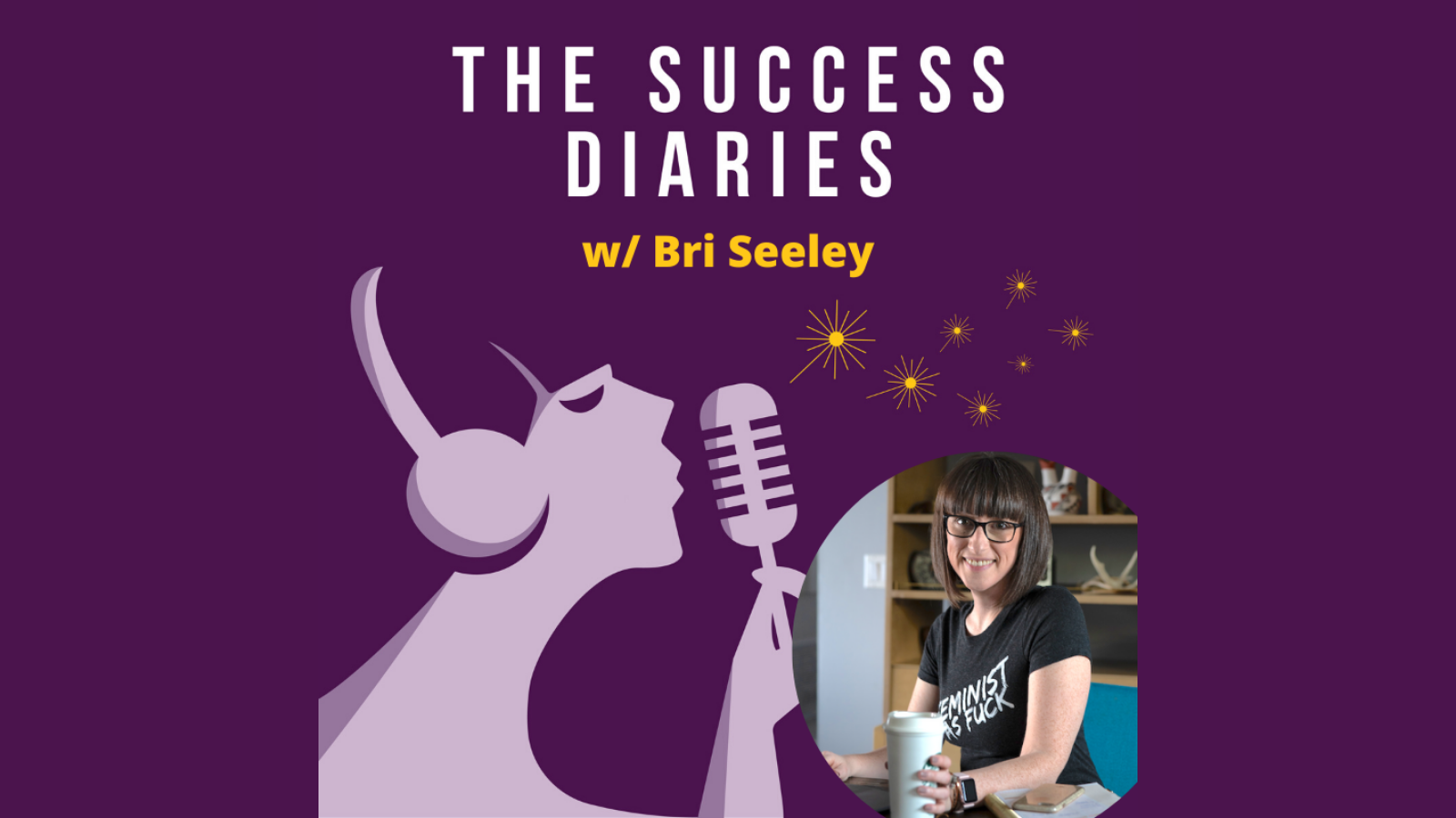 The Success Diaries Podcast Bri Seeley Entrepreneur Coach 